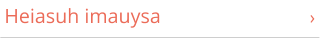 Heiasuh imauysa
