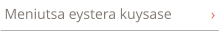 Meniutsa eystera kuysase